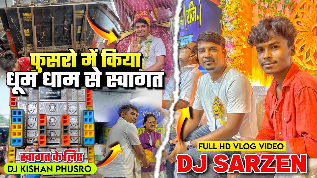 Dj SARZEN फुसरो में किया गया धूम धाम से सुवागत & meeting dj sarzen | FULL HD VLOG 🔥🙈 ​⁠