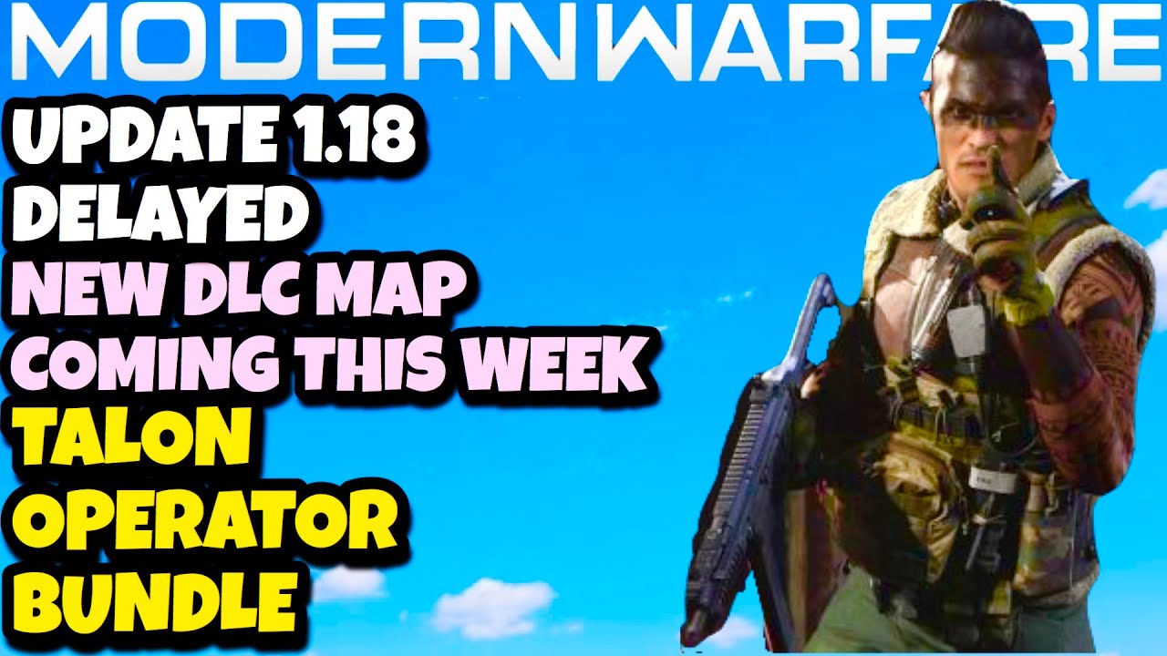 Modern Warfare Update 1.18 GOT DELAYED?!