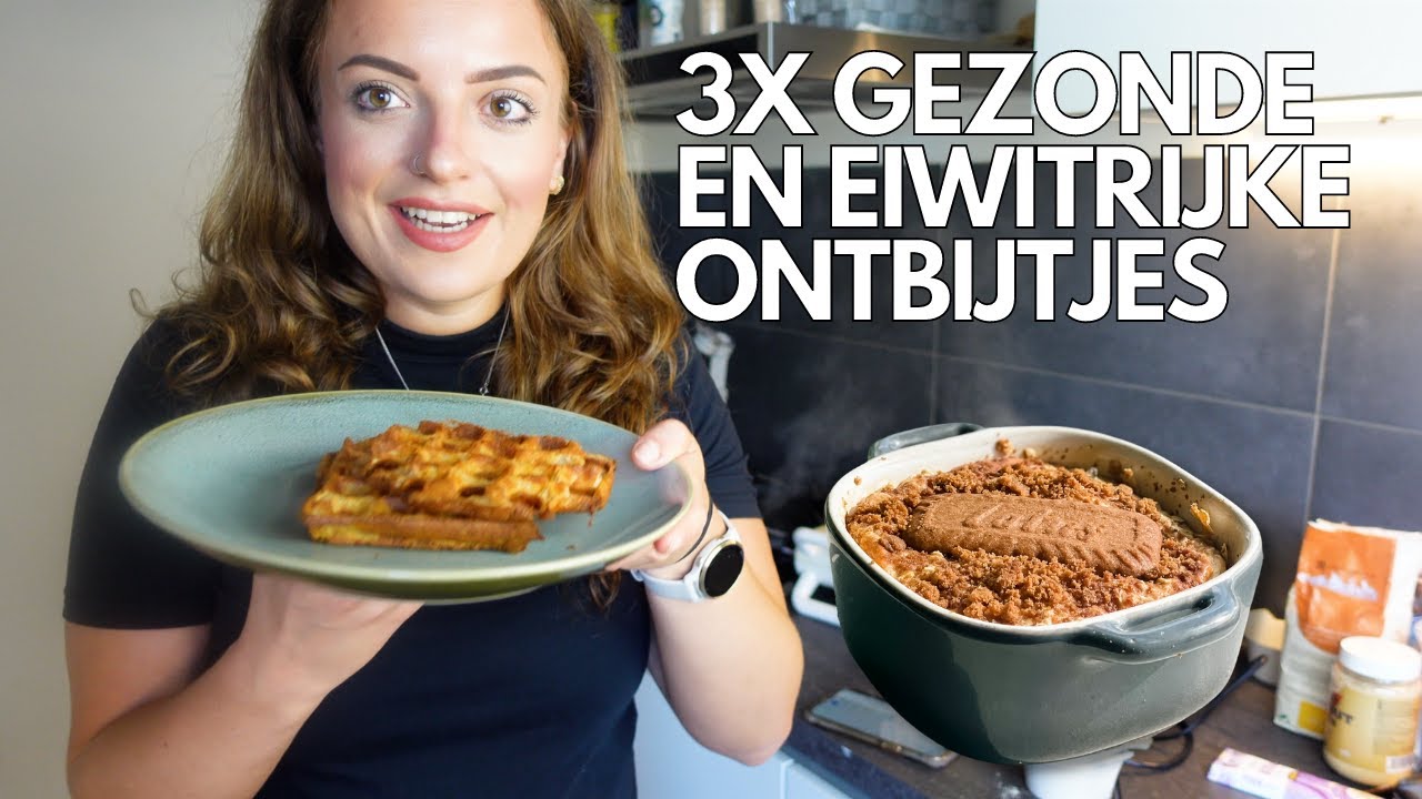 3X GEZOND ONTBIJTEN ALS JE WILT AFVALLEN EN EIWITRIJK!