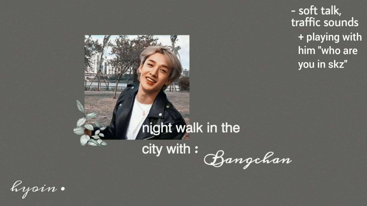 {stray kids asmr}  𝒏𝒊𝒈𝒉𝒕 𝒘𝒂𝒍𝒌 𝒊𝒏 𝒕𝒉𝒆 𝒄𝒊𝒕𝒚 𝒘𝒊𝒕𝒉 bangchan • ˢᵒᶠᵗ ᵗᵃˡᵏ  ᵗʳᵃᶠᶠⁱᶜ ˢᵒᵘⁿᵈˢ  ʳᵃⁱⁿ
