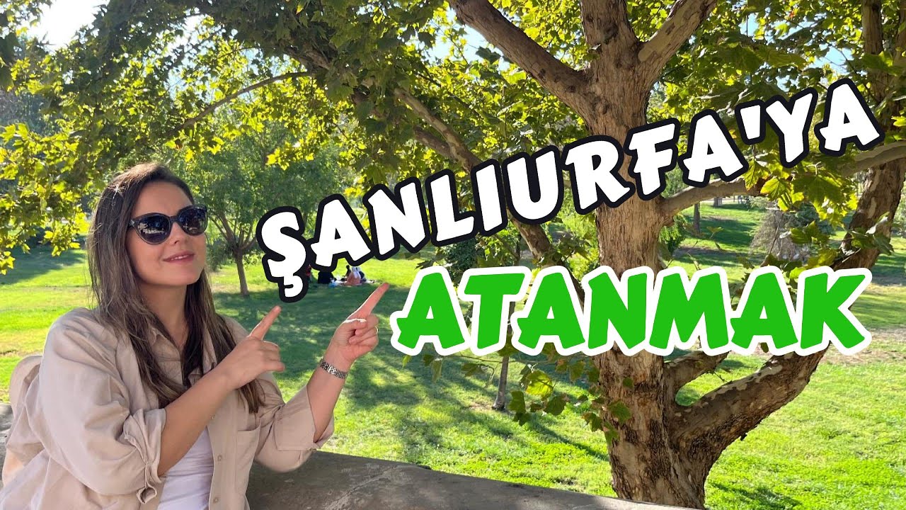 ŞANLIURFA'YA ATANANLAR EL KALDIRSIN! :) URFA'DA ÖĞRETMENLİK