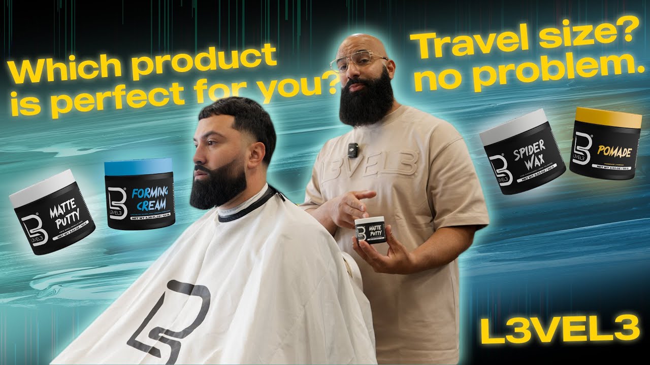 L3VEL3 Styling Guide: Pomade, Spider Wax, and Matte Putty!!