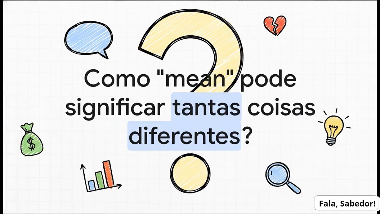 Você conhece todos os usos da palavra “MEAN” em Inglês?