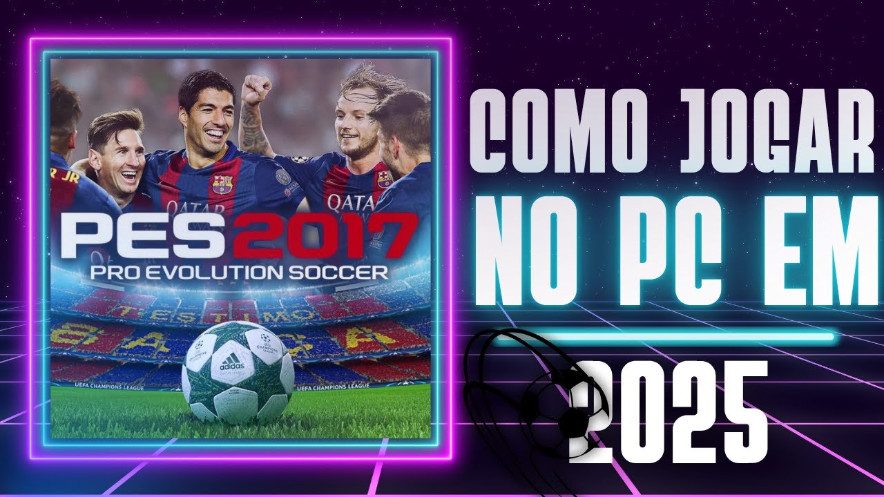 COMO JOGAR PES 2017 NO PC EM 2025! (PC FRACO!!)