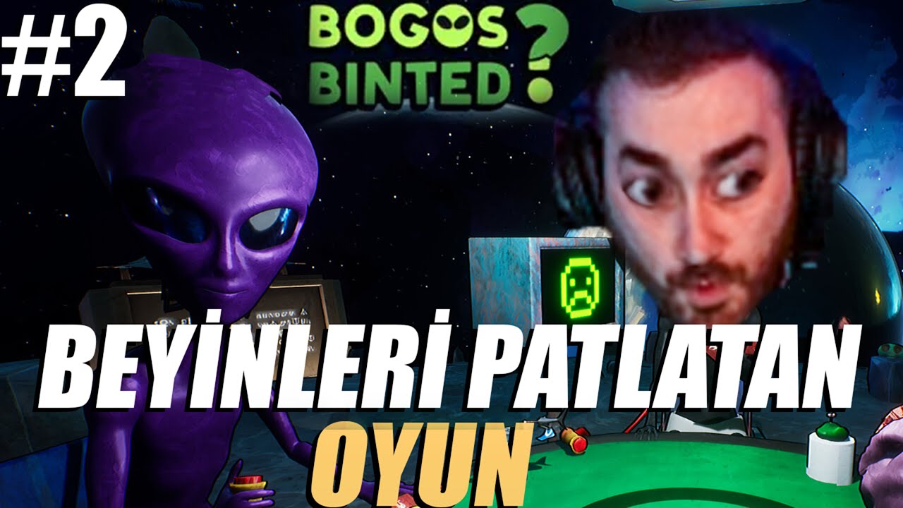 KAFALAR PATLADI DOSTLUKLAR BOZULDU - Türk Yapımı Oyun - Bogos Binted #2
