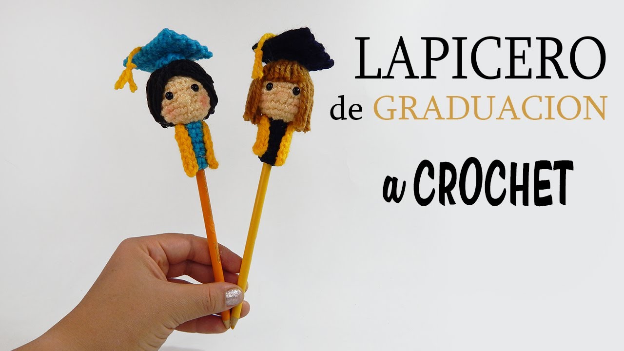 LAPICERO AMIGURUMI DE GRADUACION - tejido a crochet