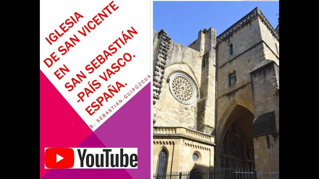 IGLESIA DE SAN VICENTE EN SAN SEBASTIÁN-PAÍS VASCO. España.