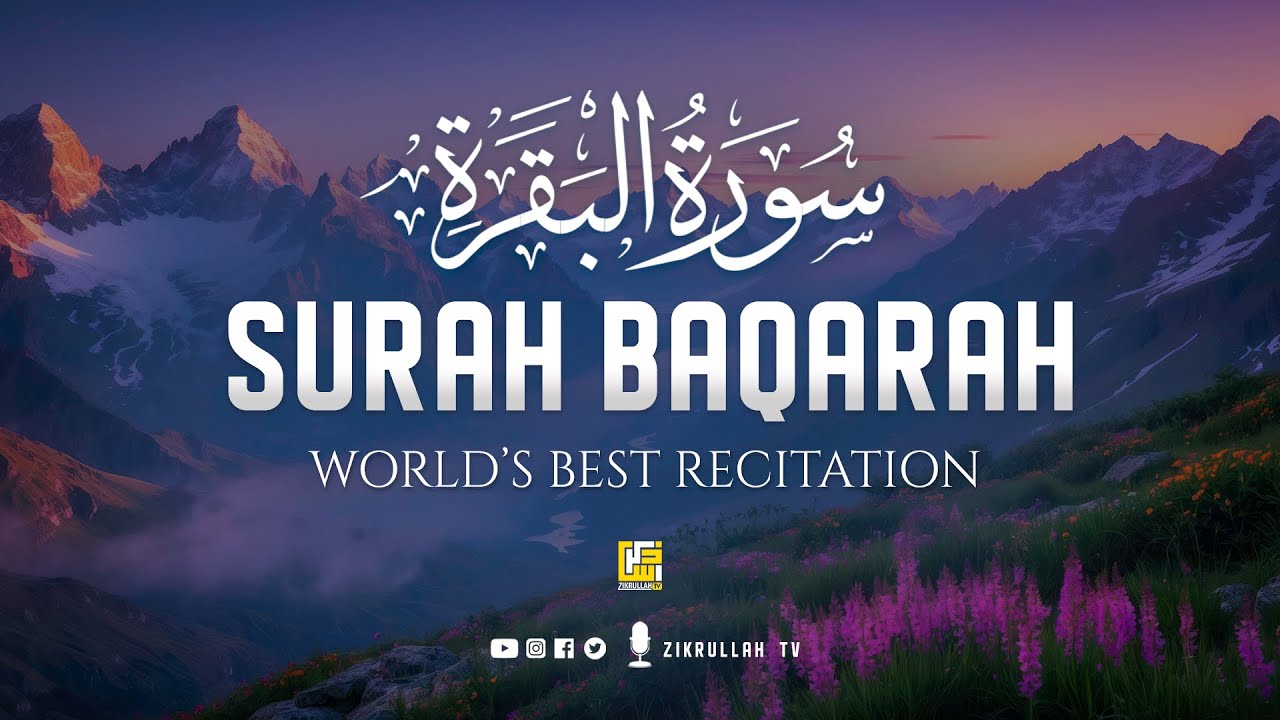 Surah AL BAQARAH Full (سورة البقره) ULTIMATE HEART TOUCHING VOICE | Zikrullah TV
