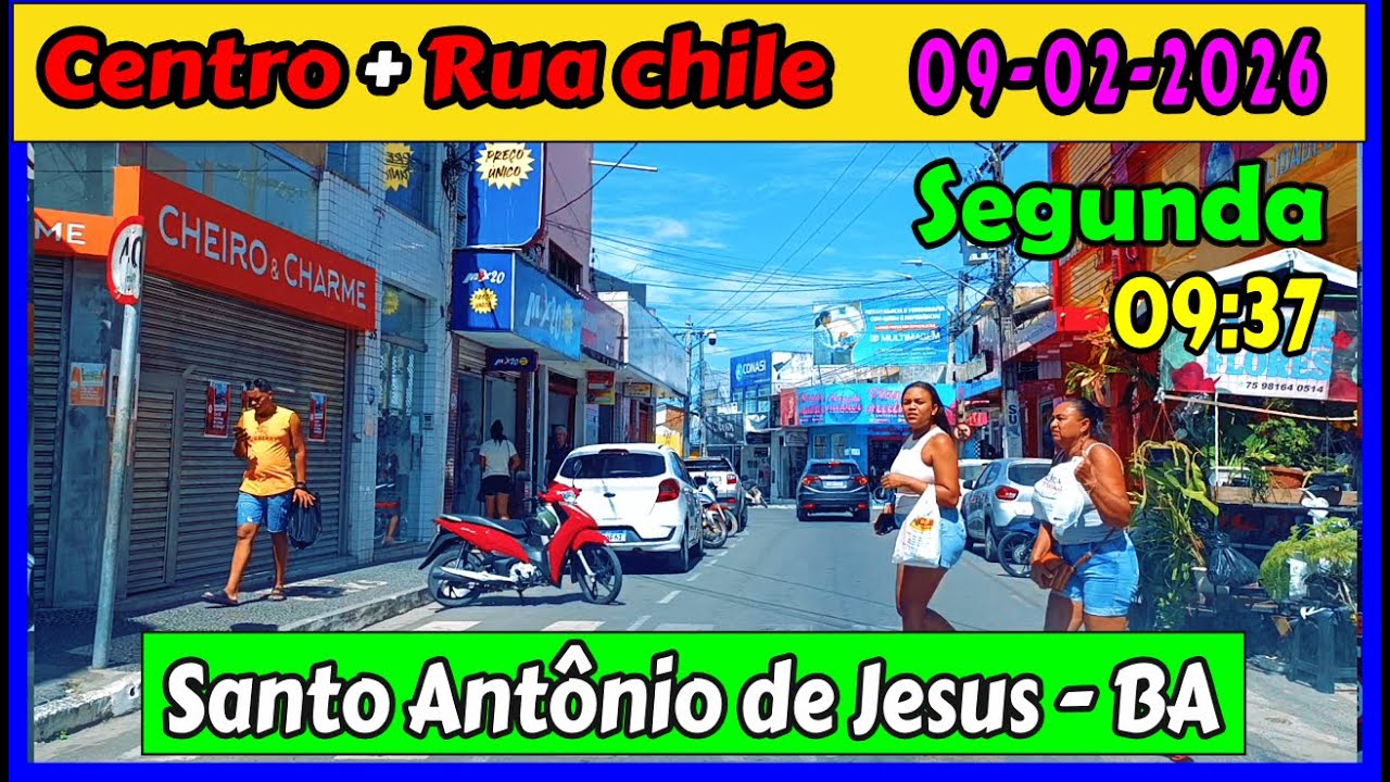🔴 Santo Antônio de Jesus - Bahia. Centro e Rua Chile 09/02/2026