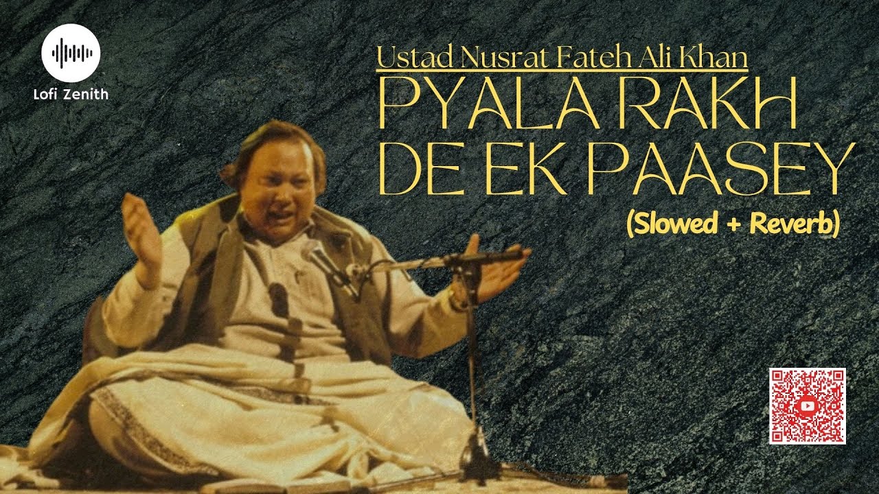 Pyala rakh de ek pase #nfak (Slowed & Reverb) @Lofi_Zenith #musicjourney #trending #lofisong