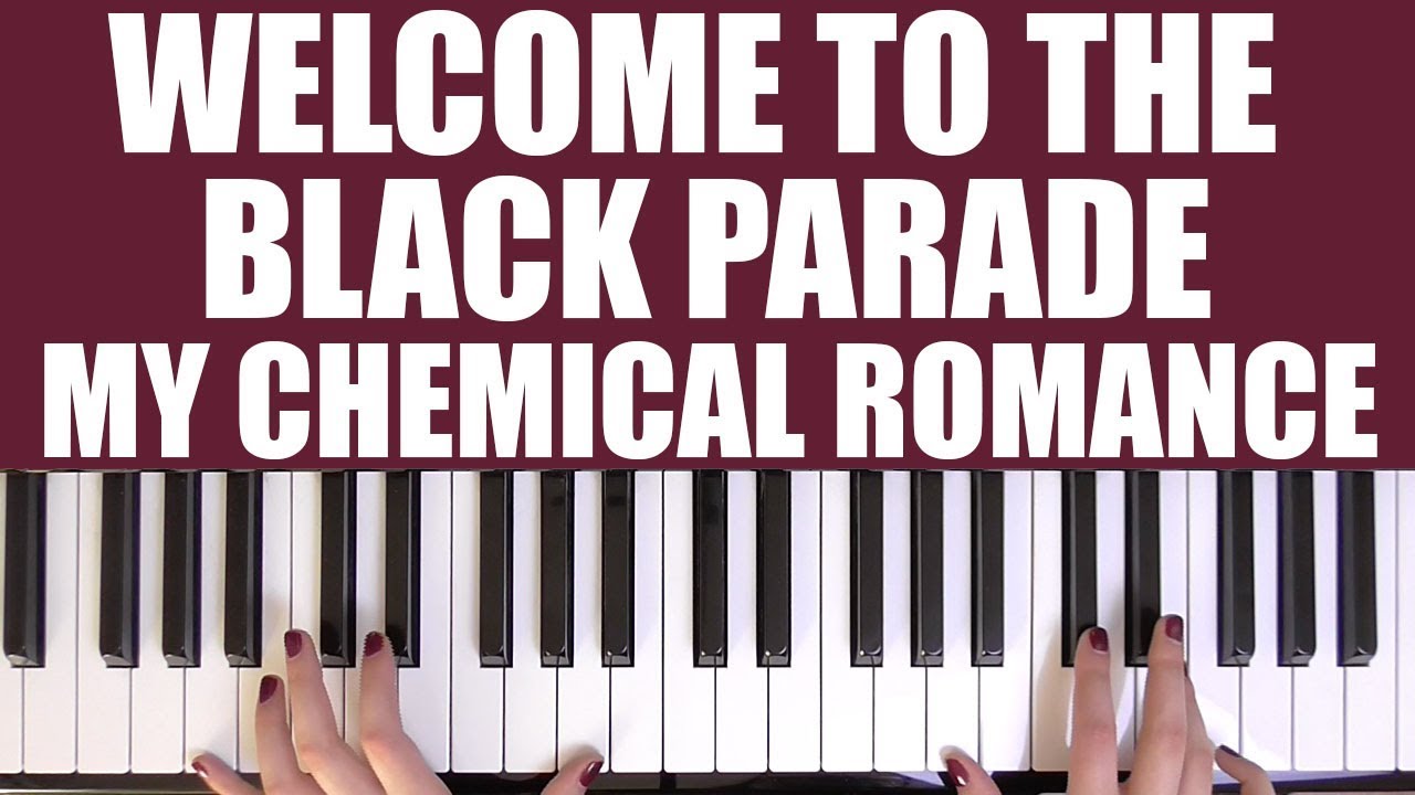HOW TO PLAY: WELCOME TO THE BLACK PARADE - MY CHEMICAL ROMANCE