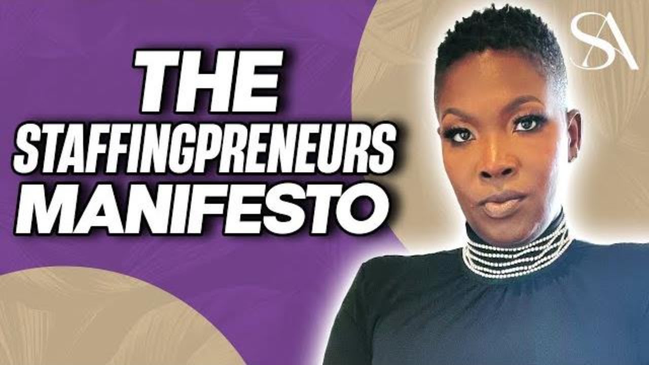 The Staffingpreneur Manifesto: What It Is, What It Means To You