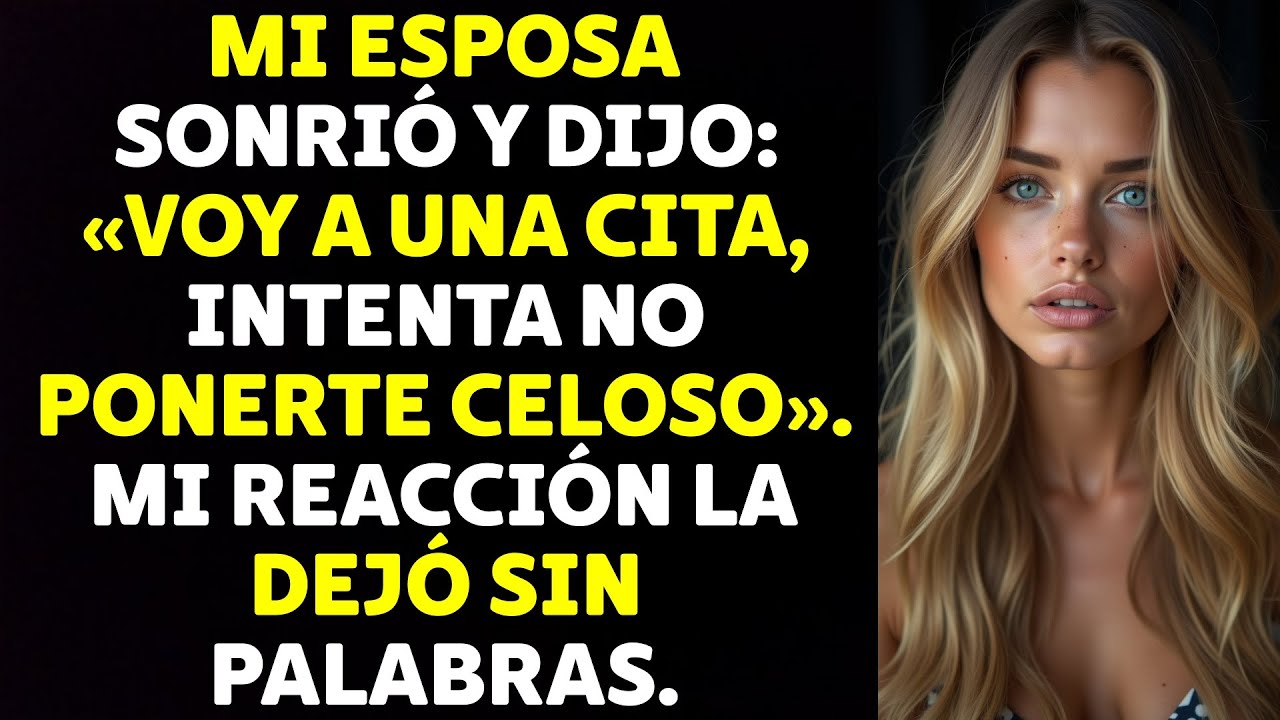 Mi Esposa Me Dijo: «Voy A Una Cita, Intenta No Ponerte Celoso». Mi Reacción La Dejó Sin Palabras.