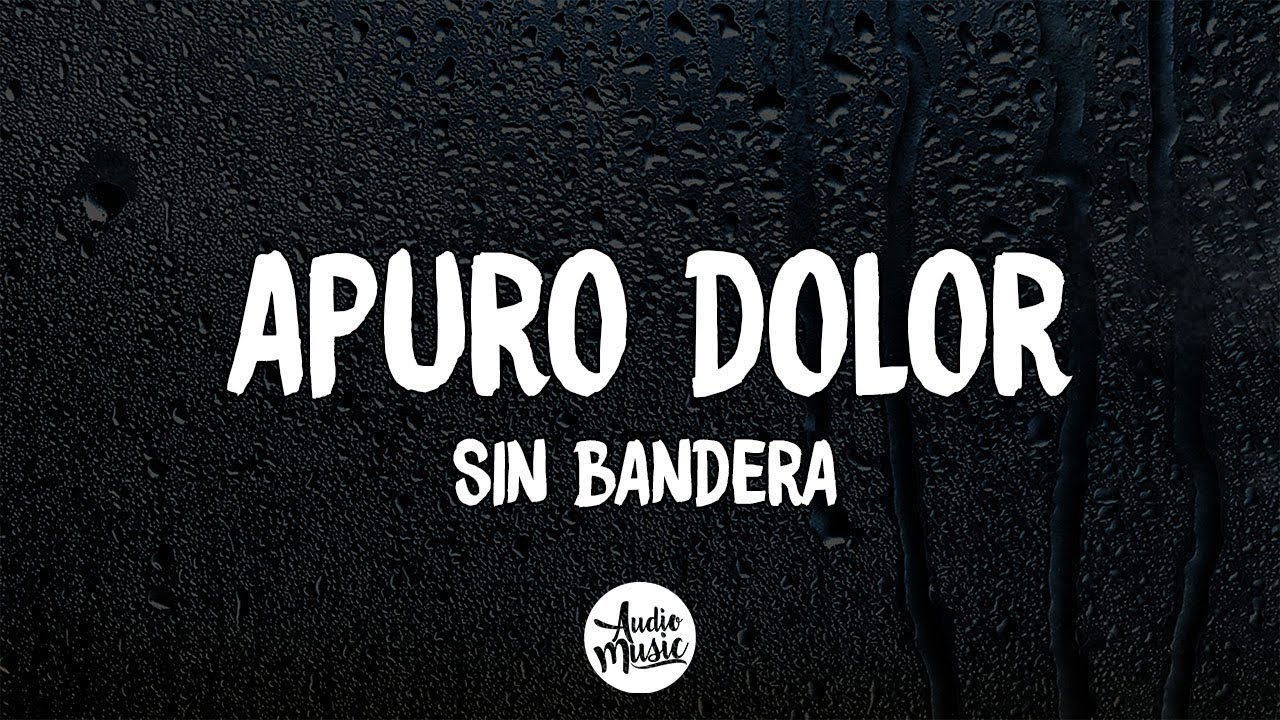 Apuro dolor - Son By Four (Letra/Lyrics)