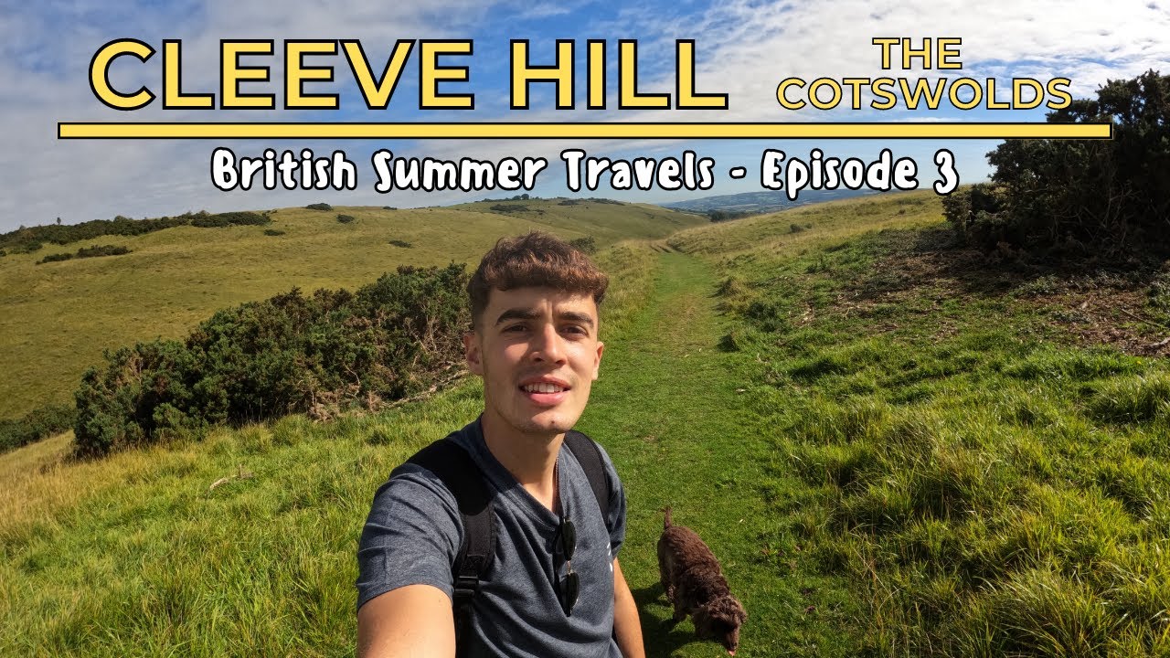 The Cotswolds, Cleeve Hill - British Summer Travels - EP03
