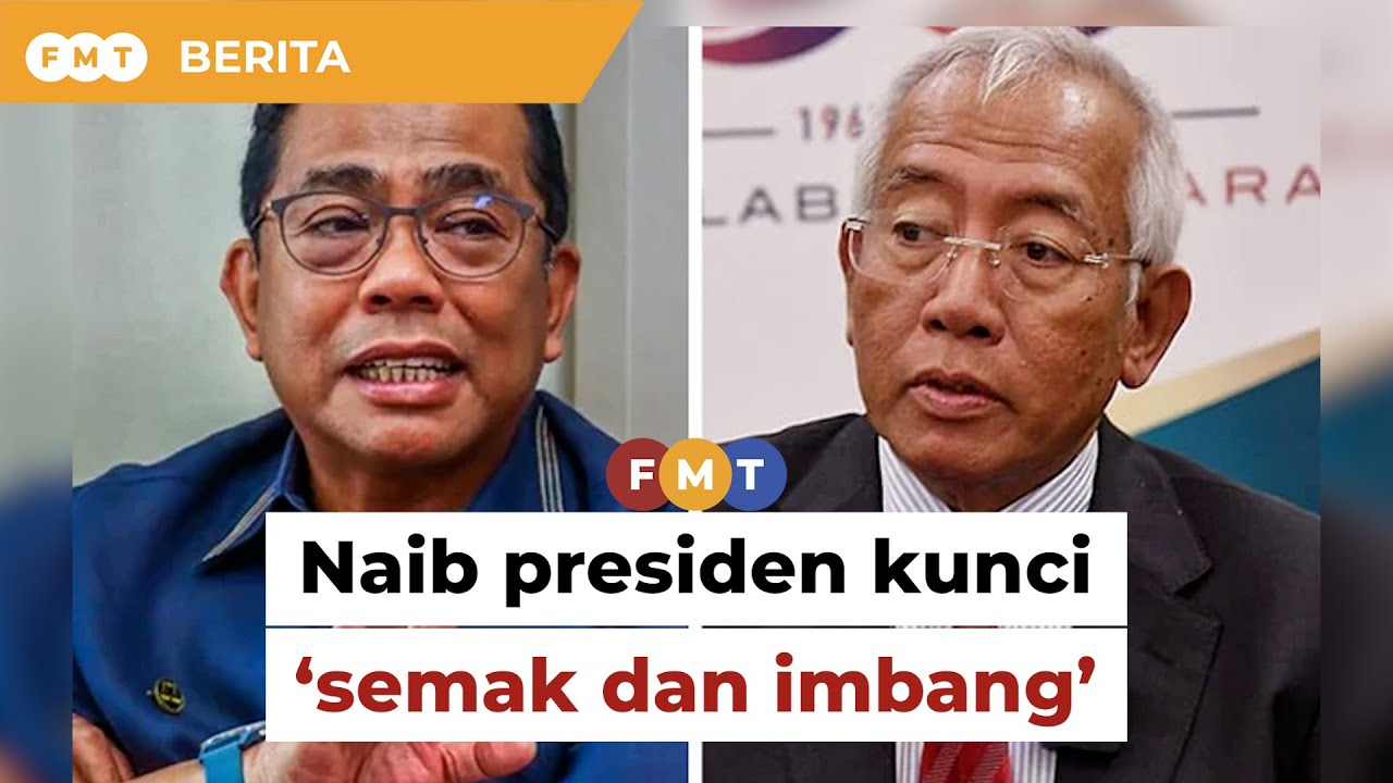 Naib presiden kunci &lsquo;semak dan imbang&rsquo; dalam MKT, kata pemimpin