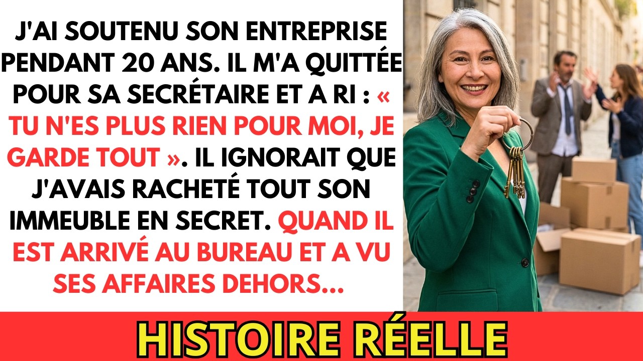 Il m'a quittée pour sa secrétaire. Il ignorait que je possède son immeuble... Alors...
