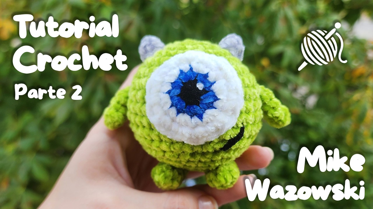 Tutorial Crochet Mike Wazowski - Patrón Gratis - Parte 2