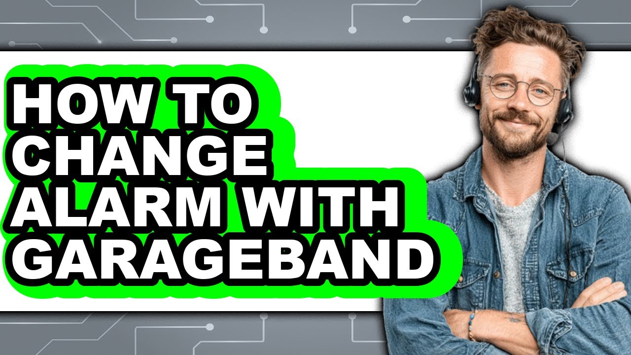 How to Change Alarm with Garageband (full Guide)