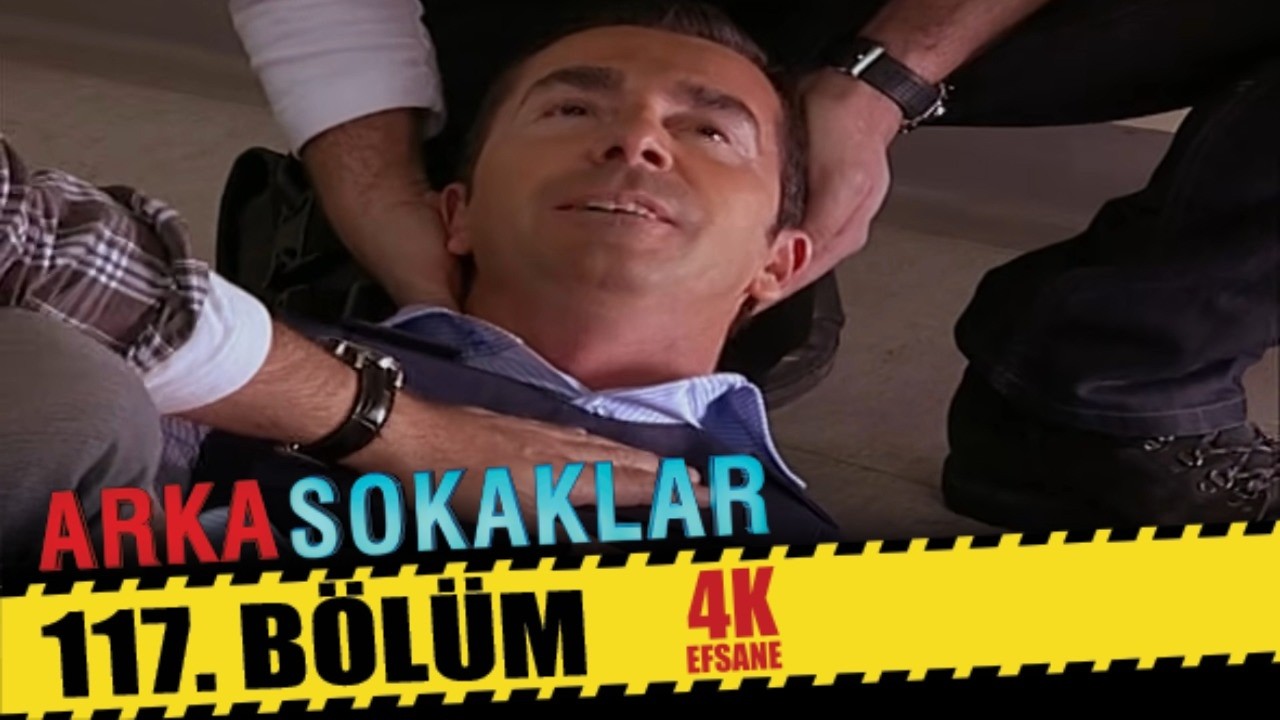 ARKA SOKAKLAR 117. BÖLÜM | 4K