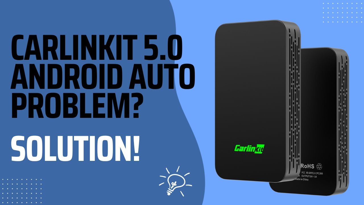 CarlinKit 5.0 2Air - issue with Android Auto connection - solved (firmware upgrade)