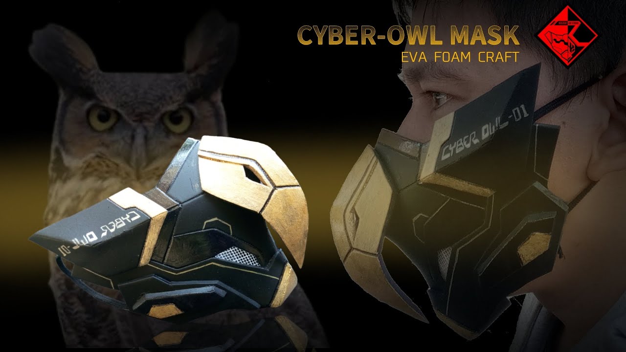 CYBER OWL MASK - TUTORIAL -  DO IT YOURSELF - CYBERPUNK MASK THEME