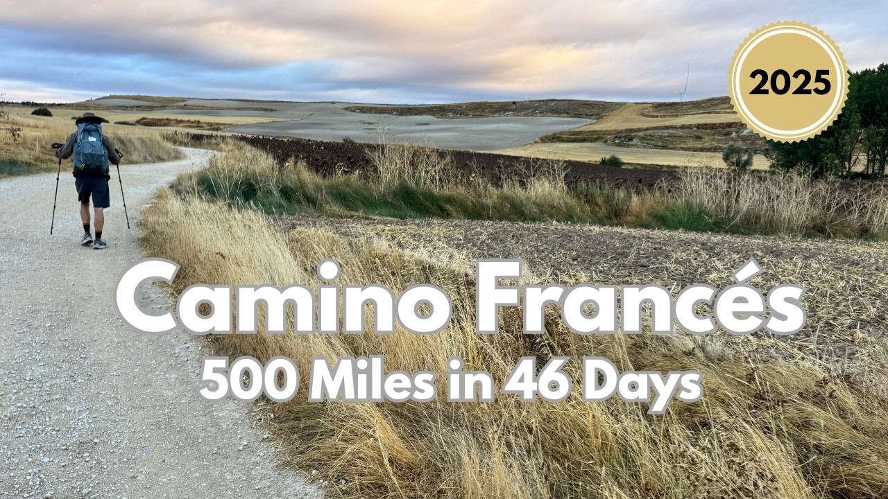 Walking 500 Miles Across Spain | Our 46-Day Camino Francés