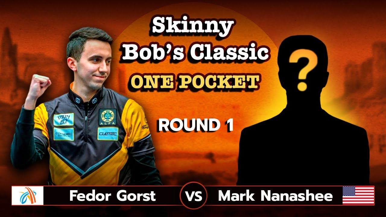 Fedor Gorst - Mark Nanashee | Skinny Bob’s Classic 2023 | ONE POCKET | ROUND 1