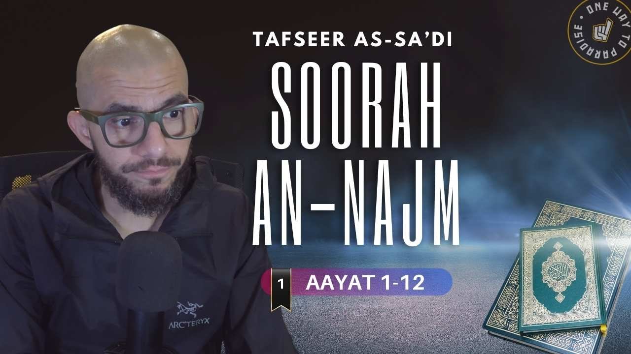 #1 Soorat An-Najm / Aayat 1 - 12 / Abu Mussab Wajdi Akkari