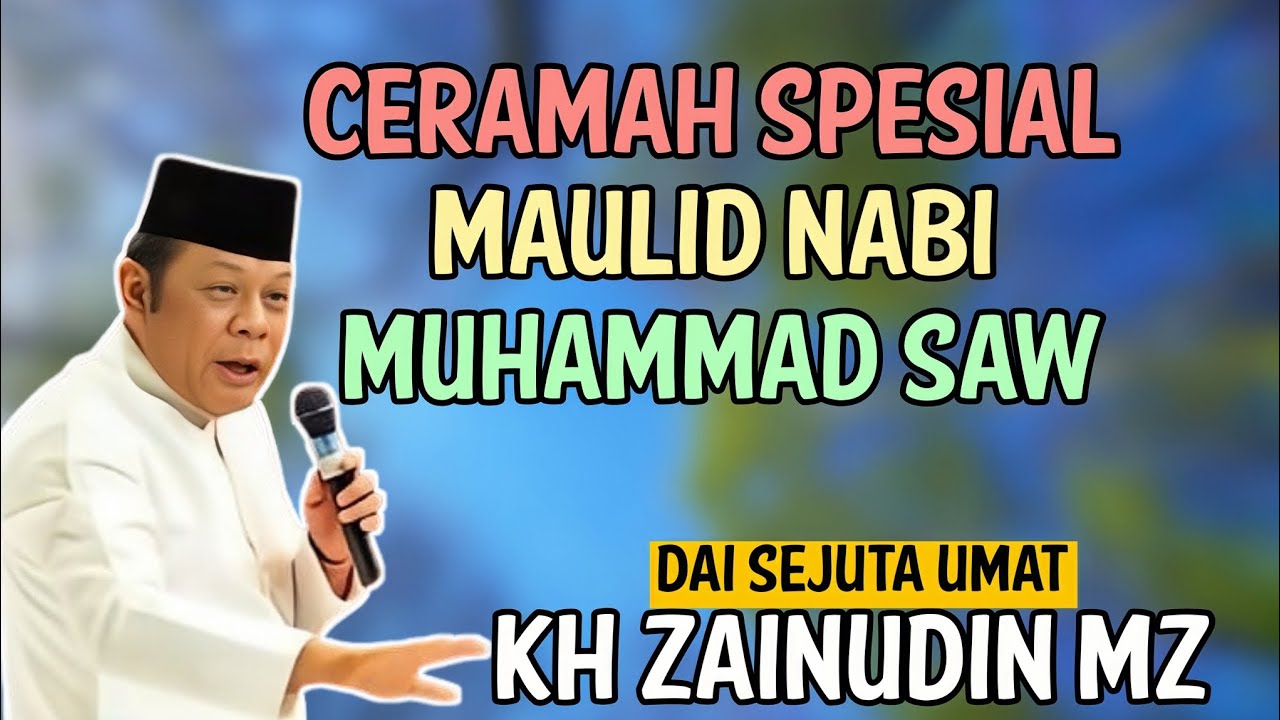 Ceramah Spesial Maulid Nabi Muhammad Saw | Kh Zainuddin Mz