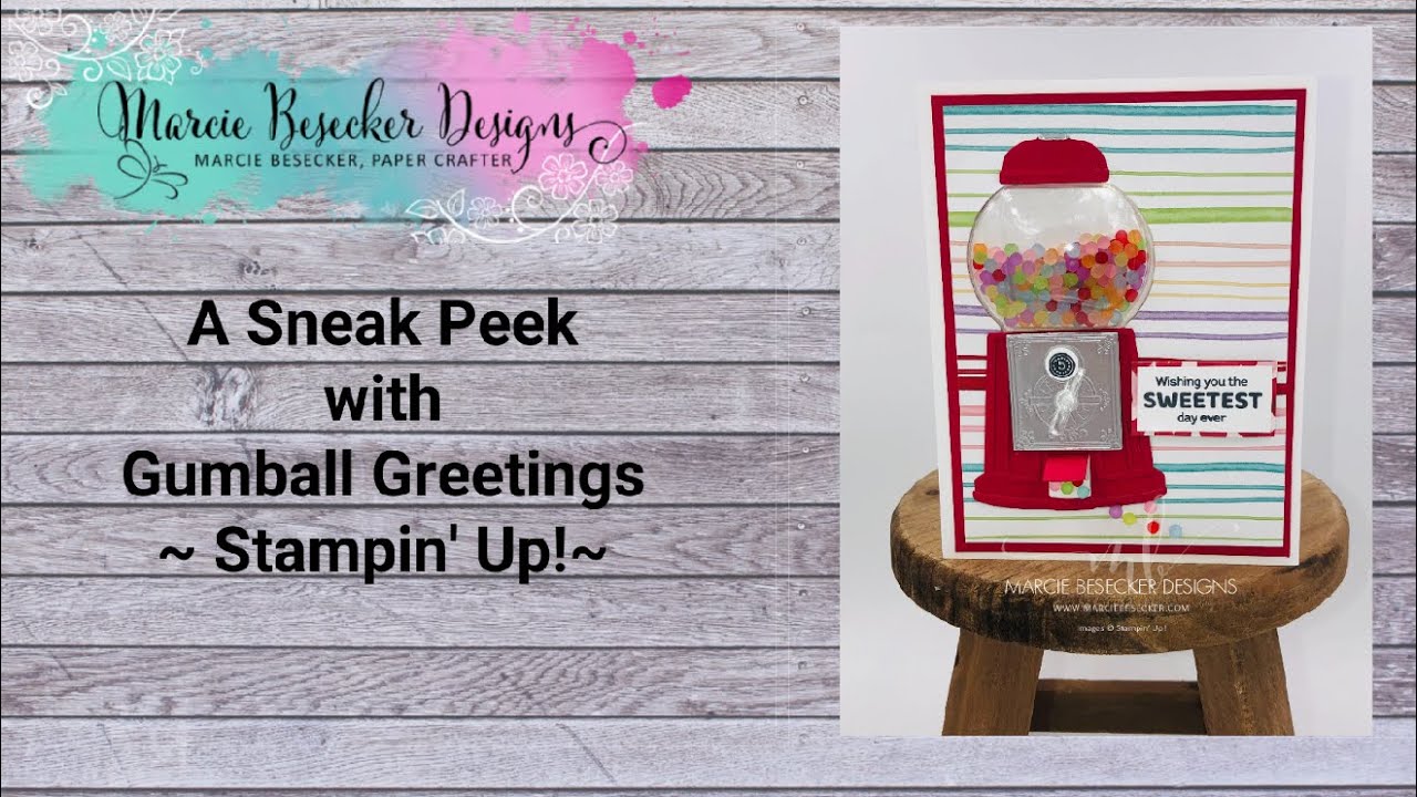 A Sneak Peek with Gumball Greetings - Stampin' Up