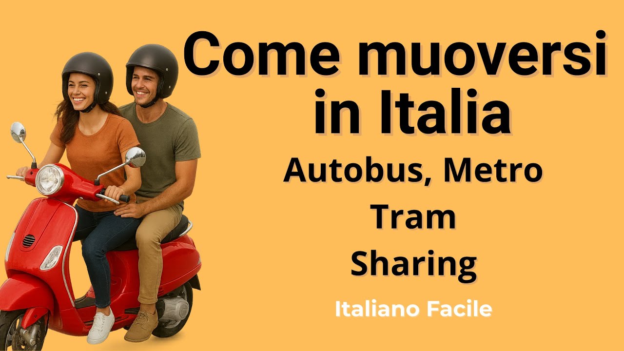 Come Muoversi in Italia - Autobus, Metro, Tram e Sharing (Italiano Facile)