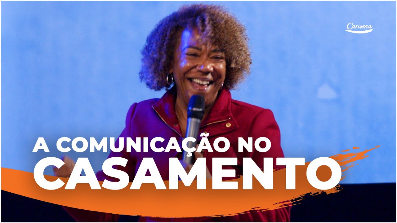 A Comunicação no Casamento | Encontro de Casais | Roseni Welmerink