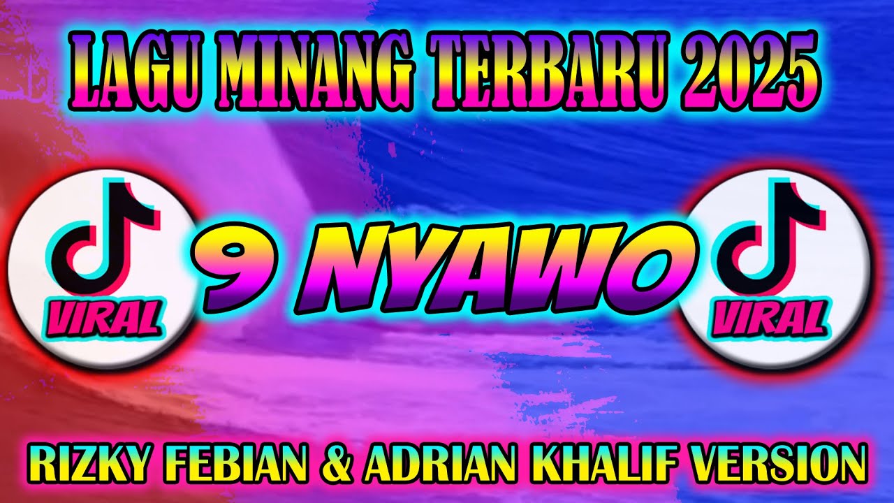 LAGU MINANG TERBARU 2025,VIRAL TIKTOK 2025, 9 NYAWO@candumusikbaruchannel,