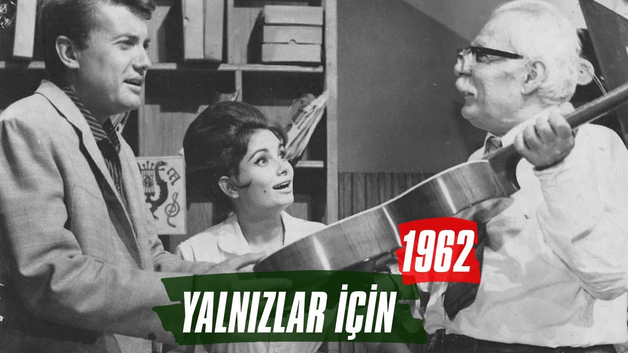 Yalnızlar İçin | 1962 | Belgin Doruk - Göksel Arsoy