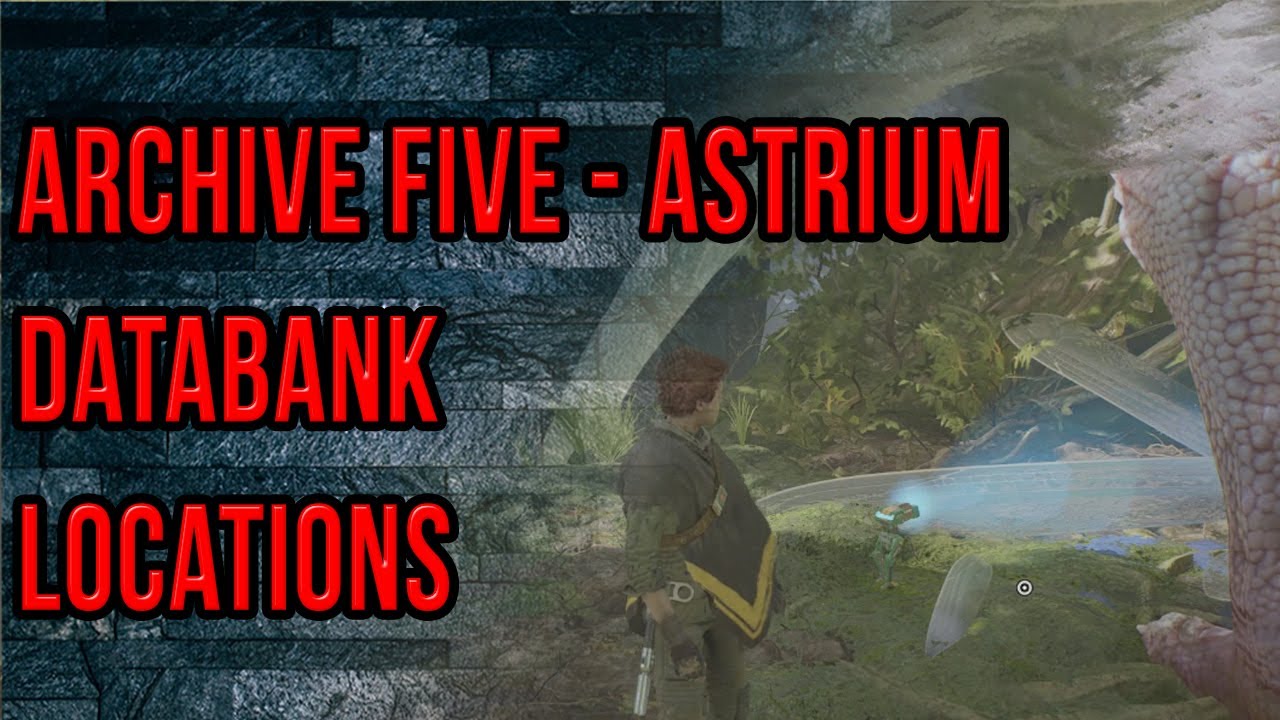 Star Wars Jedi Fallen Order Archive Five - Astrium Databank Locations | Cordova's Journey