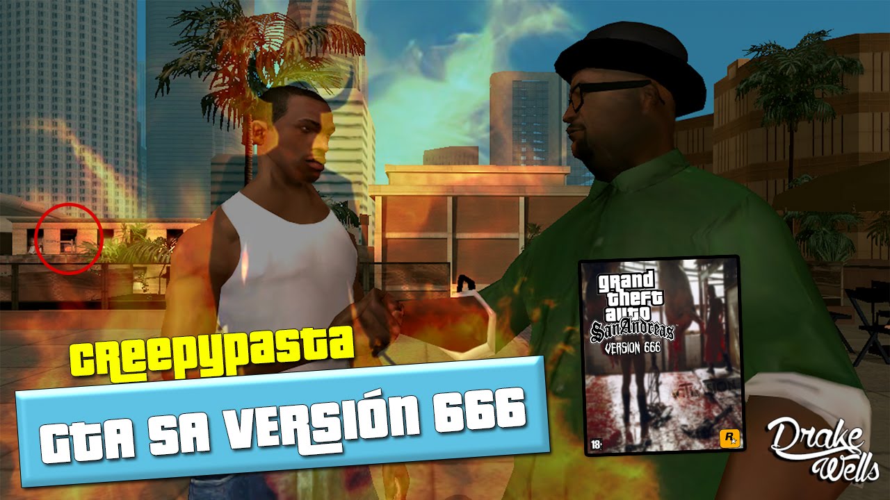 CREEPYPASTA: GTA San Andreas versión 666 (Loquendo)