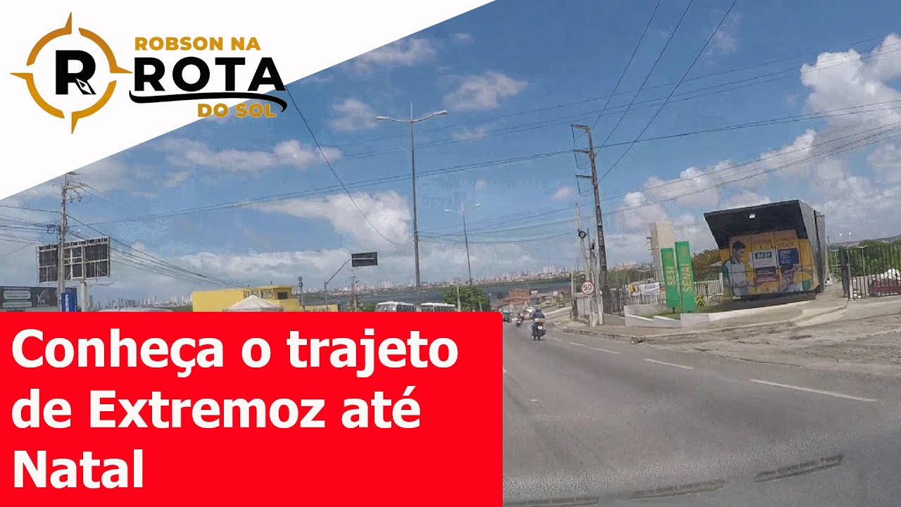 Conheça o trajeto de Extremoz-RN até Natal