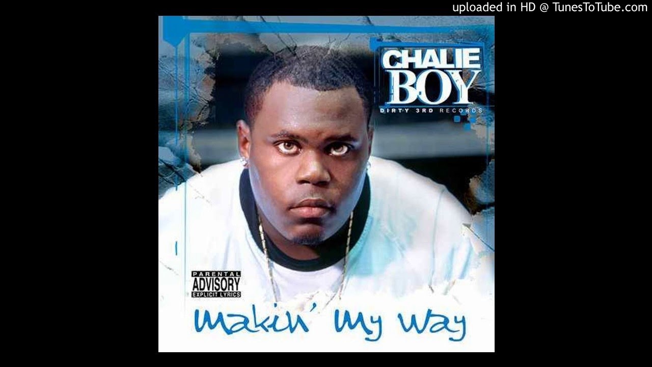 Chalie Boy-Makin' My Way - 20 - Makin' My Way