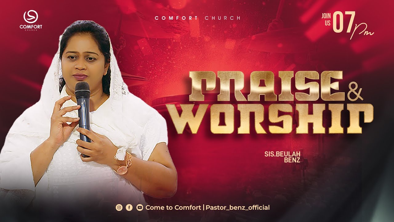 PRAISE & WORSHIP | 29 JULY 2025 | SIS. BEULAH BENZ | COMFORT CHURCH