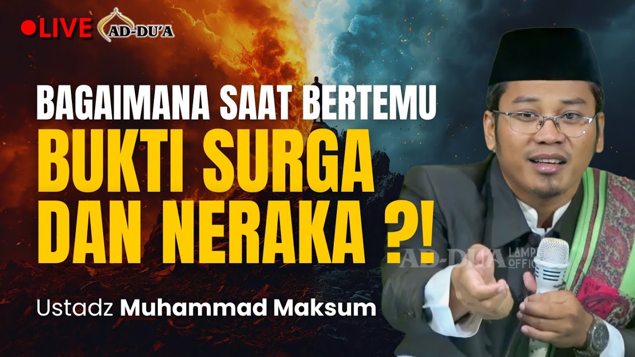 BUKTI SURGA DAN NERAKA⁉️- Ustadz Muhammad Maksum #masjidaddua