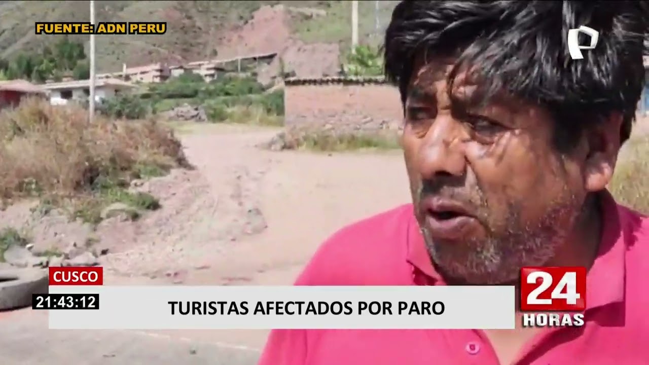Cusco: comerciantes y turistas afectados tras bloqueo de v&iacute;as en primer d&iacute;a de paro