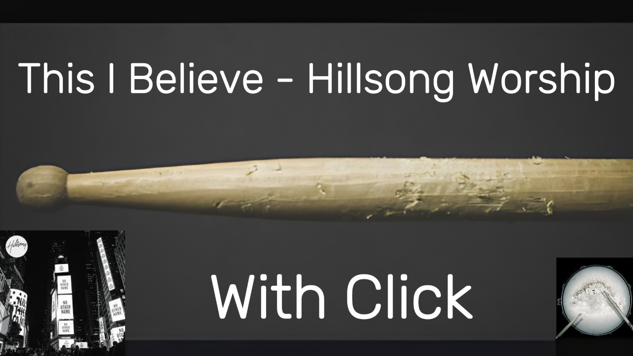 This I Believe - Hillsong Worship - Drumless - With Click