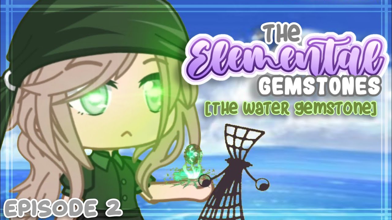 ✨The Elemental Gemstones ✨ || [Episode 2:The Water Gemstone] Gacha Club Mini Movie (GCMM)