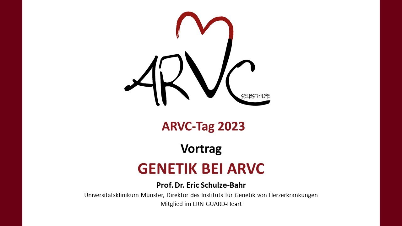 Genetik bei ARVC, Prof.Dr. Eric Schulze-Bahr (Vortrag vom ARVC-Tag am 17.06.2023)
