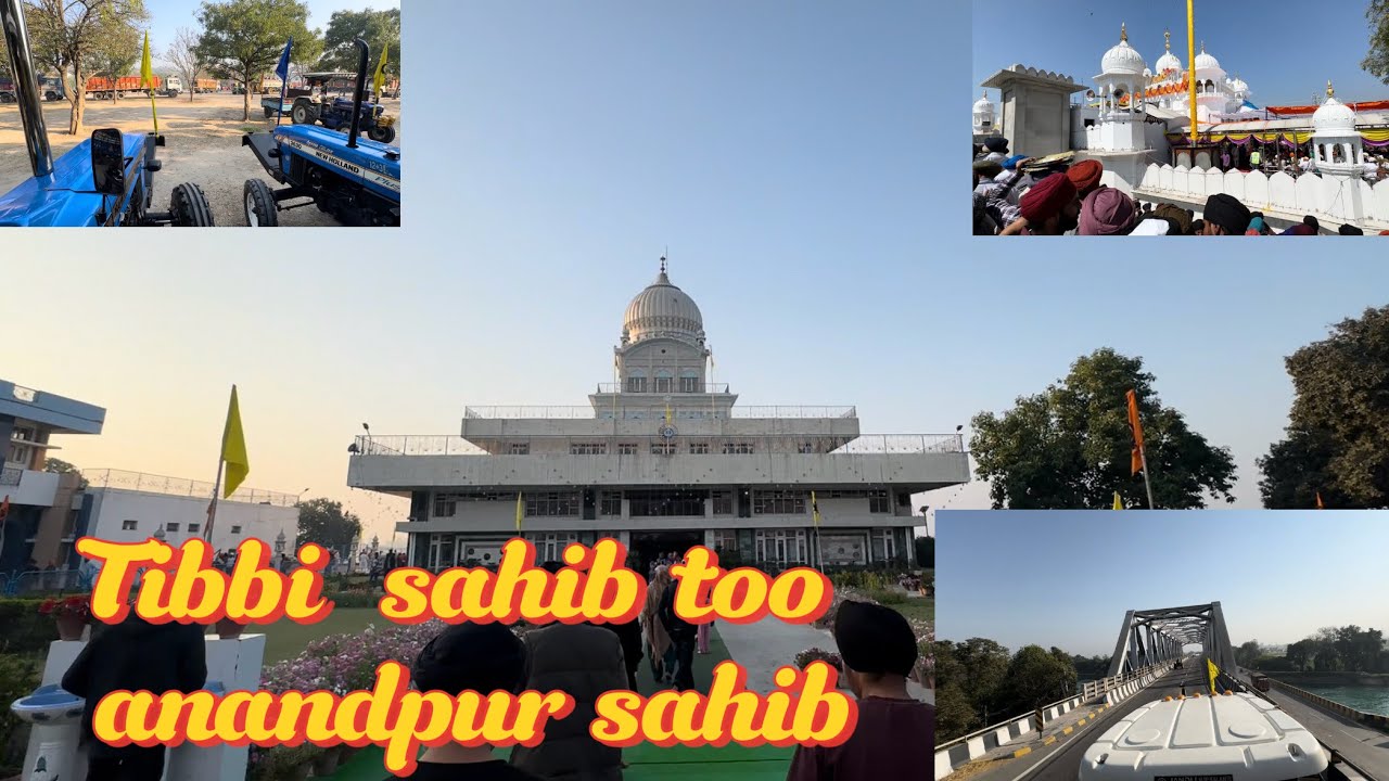 Tibbi sahib too anandpur sahib hola mohalla