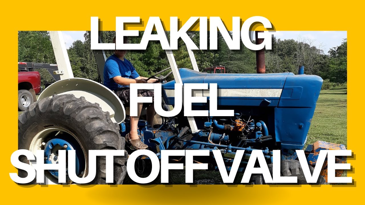How to fix a leaking tractor fuel shut off valve | Ford 3000 || The Farm Wolf