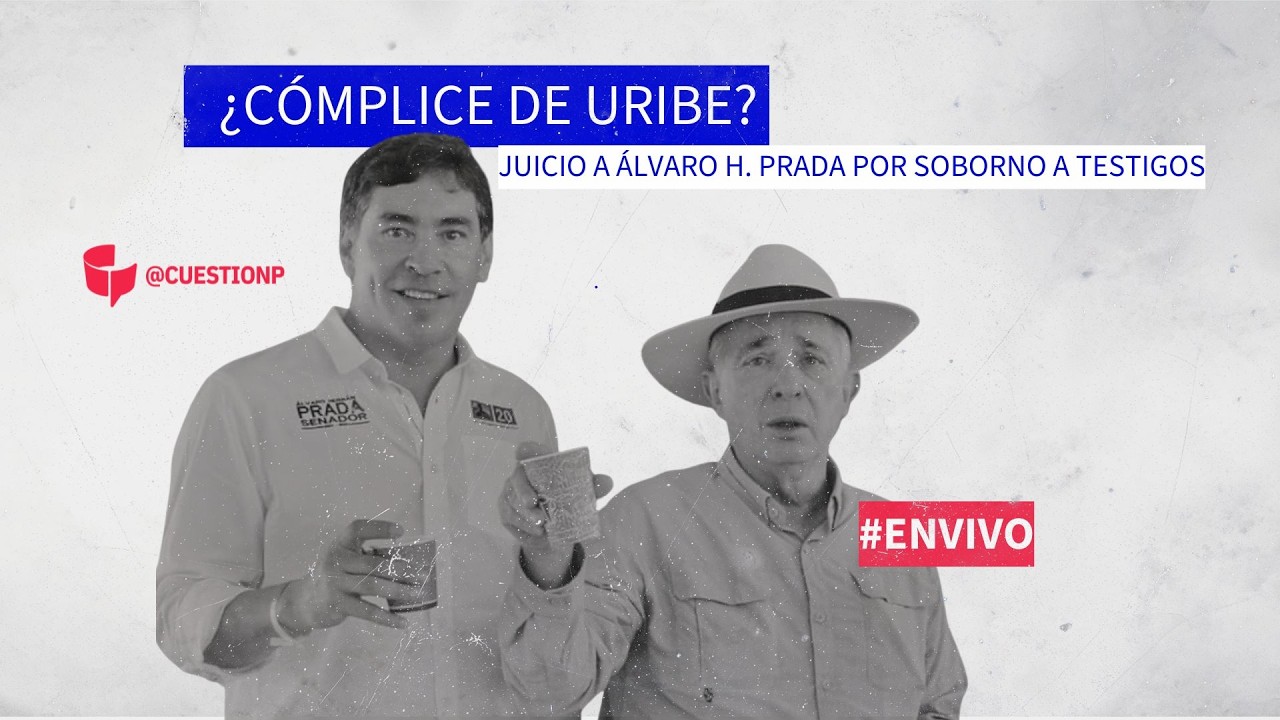 #EnVivo | ¿Cómplice de Uribe? Juicio a Álvaro H. Prada por soborno a testigos