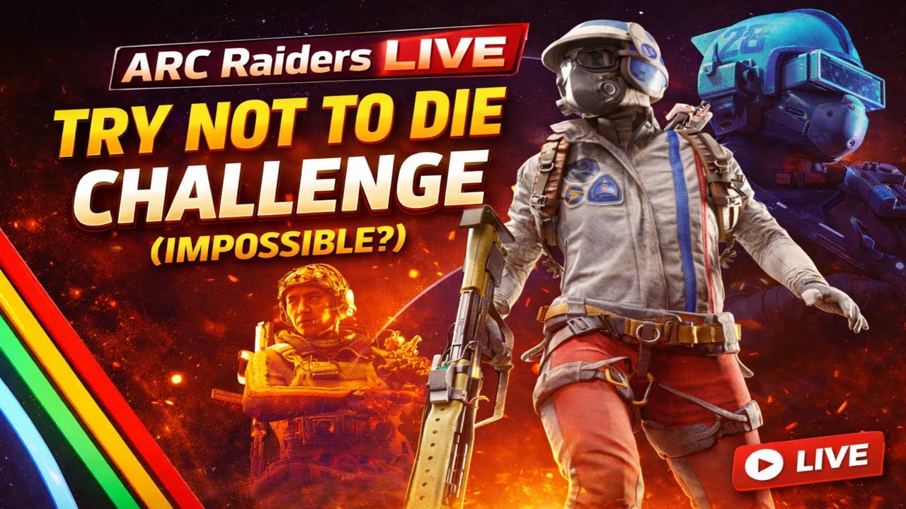 ARC Raiders LIVE – Try Not To Die Challenge (IMPOSSIBLE?)