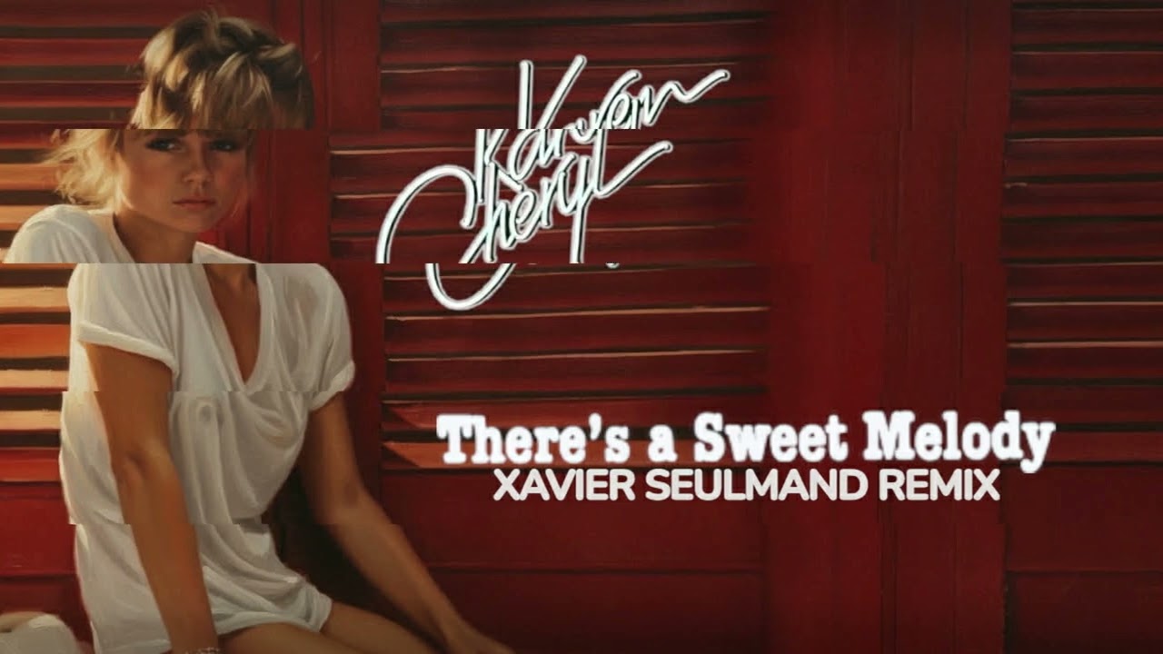 KAREN CHERYL - There's a sweet melody - Xavier Seulmand remix